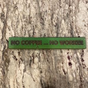 Coffee sarcasm sign